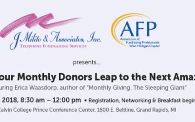How to Make Your Monthly Donors Leap to the Next Amazing Level!
