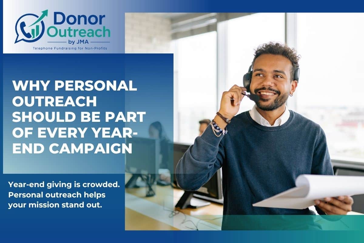 Donor Outreach Improves Year-End Fundraising Why Personal Donor Outreach Improves Year-End Fundraising
